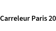 Carreleur Paris 20